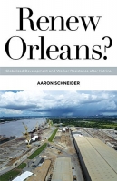 [ FreeCourseWeb ] Renew Orleans-- Globalized Development and Worker Resistance a...