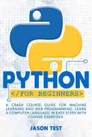 [ FreeCourseWeb ] PYTHON FOR BEGINNERS - A Crash Course Guide for Machine Learni...