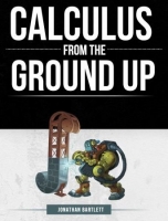 [ FreeCourseWeb ] Calculus from the Ground Up