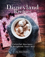 [ DevCourseWeb ] Disneyland Recipes - Colorful Recipes to Brighten Your Day