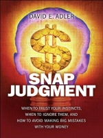 [ FreeCourseWeb ] Snap Judgment - When to Trust Your Instincts, When to Ignore T...