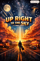 UP RIGHT TO THE SKY