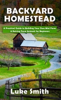 [ FreeCourseWeb ] Backyard Homestead - A Practical Guide to Building Your Own Mini Farm & Raising Farm Animals for Beginners
