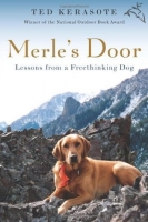 Merle’s Door [128] By Ted Kerasote ABEE
