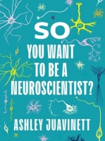 [ DevCourseWeb ] So You Want to Be a Neuroscientist