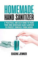 [ FreeCourseWeb ] Homemade Hand Sanitizer- A Practical and Easy Guide to Make Your Own Homemade Hand Sanitizer to Protect Yourself from Germs