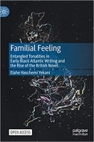 [ DevCourseWeb ] Familial Feeling - Entangled Tonalities in Early Black Atlantic Writing and the Rise of the British Novel