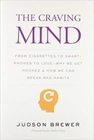 The Craving Mind by Judson Brewer