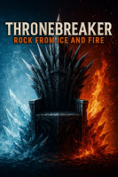 THRONEBREAKER : ROCK FROM ICE AND FIRE