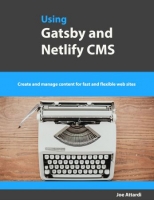 [ DevCourseWeb ] Using Gatsby and Netlify CMS - Create and manage content for fast and flexible web sites
