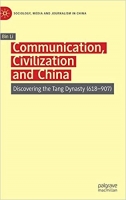 [ DevCourseWeb ] Communication, Civilization and China - Discovering the Tang Dy...