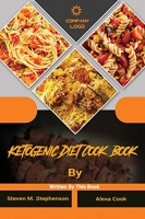 [ FreeCourseWeb ] Ketogenic Diet Cook Book - An Essential Beginner ' s Guide to Living the Keto Lifestyle  Easy, Affordable, Weight loss Recipes