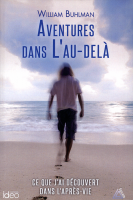 William Buhlman - Aventures dans l'au-delà