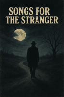 SONGS FOR THE STRANGER