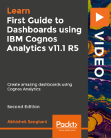 [ FreeCourseWeb ] Packt - First Guide to Dashboards using IBM Cognos Analytics v...