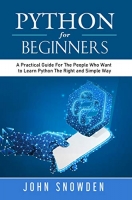 [ DevCourseWeb ] Python For Beginners - A Practical Guide For The People Who Want to Learn Python The Right and Simple Way