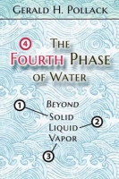 [ FreeCourseWeb ] The Fourth Phase of Water- Beyond Solid, Liquid, and Vapor