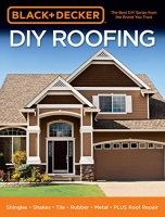 [ FreeCourseWeb ] Black & Decker DIY Roofing - Shingles - Shakes - Tile - Rubber - Metal - PLUS Roof Repair (True PDF)