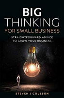 [ FreeCourseWeb ] Big Thinking for Small Business- Straightforward Advice to Gro...
