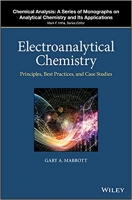 [ FreeCourseWeb ] Electroanalytical Chemistry - Principles, Best Practices, and Case Studies