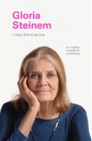 [ FreeCourseWeb ] Gloria Steinem (I Know This to be True)
