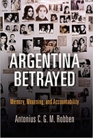 [ FreeCourseWeb ] Argentina Betrayed - Memory, Mourning, and Accountability