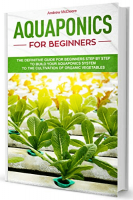 [ FreeCourseWeb ] Aquaponics for Beginners - A Complete Beginner's Guide illustr...