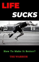 [ FreeCourseWeb ] LIFE SUCKS - How To Make It Better