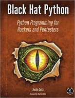 Black Hat Python: Python Programming for Hackers and Pentesters