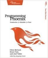 Programming Phoenix: Productive |> Reliable |> Fast 1st Edition [NulledPremium]