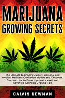 [ DevCourseWeb ] MARIJUANA GROWING SECRETS - The Ultimate Beginner ' s Guide to ...