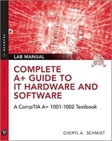 [ FreeCourseWeb ] Complete A+  Guide to IT Hardware and Software Lab Manual- A CompTIA A+  Core 1 (220-1001) & CompTIA A+  Core 2 (220-1002) Ed 8