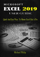 [ FreeCourseWeb ] MICROSOFT EXCEL 2019 USER GUIDE - Quick And Easy Ways to Maste...
