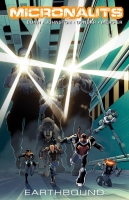 Micronauts v02 - Earthbound (2017) (digital) (Knight Ripper-Empire).cbr [ettv] (- Nem -)