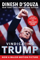 Vindicating Trump - Dinesh D'Souza