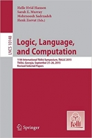 [ FreeCourseWeb ] Logic, Language, and Computation - 11th International Tbilisi Symposium on Logic, Language, and Computation, TbiLLC 2015,