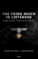 [ FreeCourseWeb ] The Third Reich is Listening- Inside German codebreaking 1939-...
