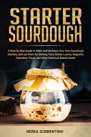 [ FreeCourseWeb ] Starter Sourdough - A Step by Step Guide to Make and Maintain ...
