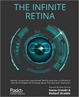 [ FreeCourseWeb ] The Infinite Retina - Spatial Computing, Augmented Reality & h...