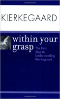 [ FreeCourseWeb ] Kierkegaard Within Your Grasp