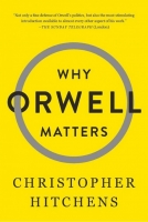 Christopher Hitchens - Why Orwell Matters (Kindle)