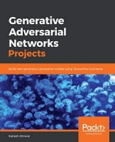 Generative Adversarial Networks Projects: Build next-generation generative models using TensorFlow and Keras [NulledPremium]