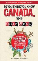 [ DevCourseWeb ] So You Think You Know CANADA, EH Quiz Book