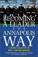 [ FreeCourseWeb ] Becoming a Leader the Annapolis Way- 12 Combat Lessons from th...