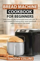 [ FreeCourseWeb ] Bread Machine Cookbook for Beginners - Learn how to make homem...