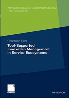 [ FreeCourseWeb ] Tool-Supported Innovation Management in Service Ecosystems (Informationsmanagement und Computer Aided Team)