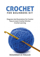 [ FreeCourseWeb ] Crochet For Beginners Kit- Diagrams And Illustrations For Croc...