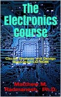 The Electronics Course: Circuit Analysis and Design Illustrated