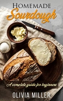 [ FreeCourseWeb ] Homemade Sourdough - A complete beginners guide