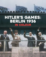 Ch4 Hitler's Games: Berlin 1936 In Colour 1080p x265-MVGroup